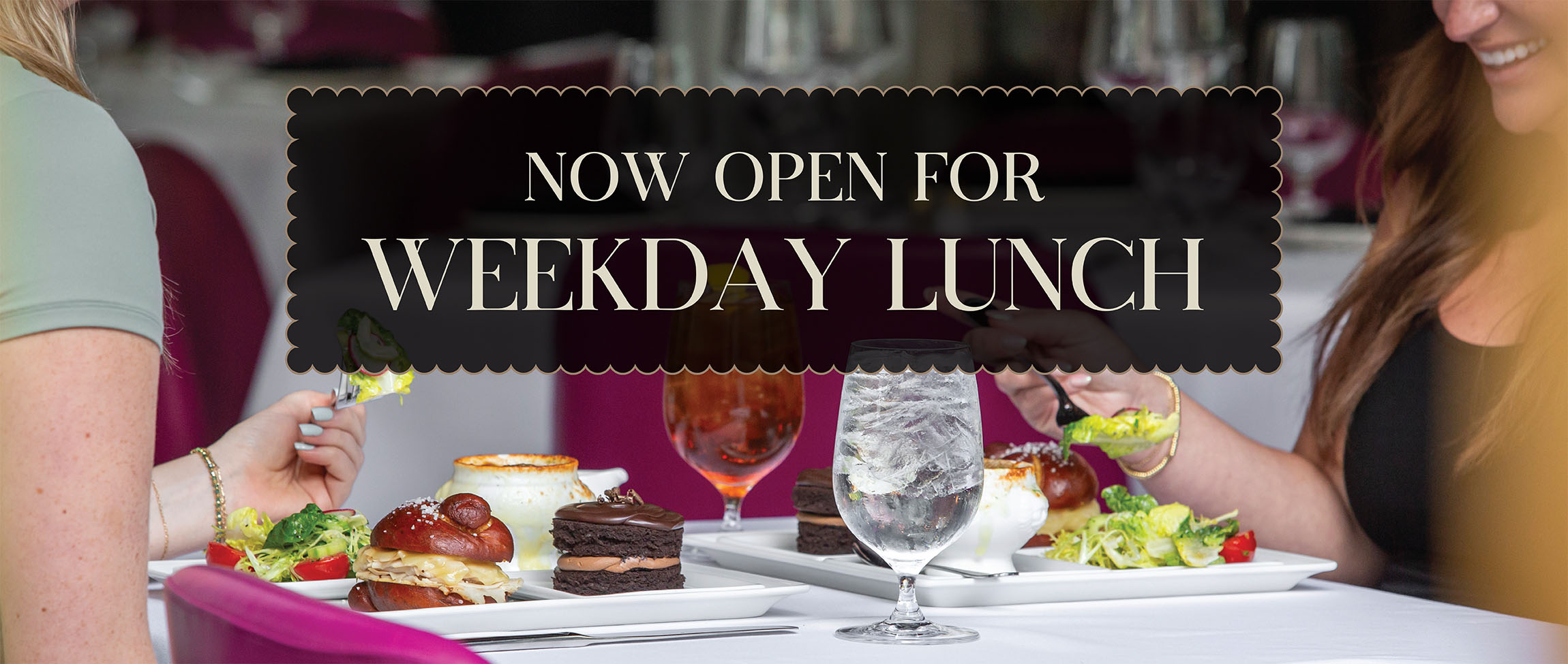 Now open for Weekday Lunch